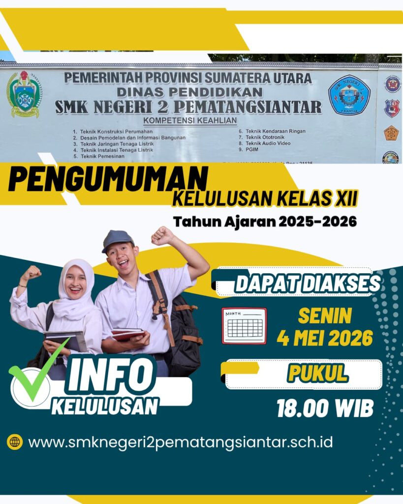 PENGUMUMAN PENETAPAN KELULUSAN KELAS XII SMK NEGERI 2 PEMATANGSIANTAR